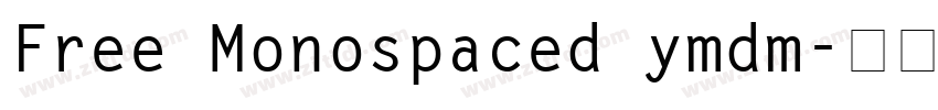 Free Monospaced ymdm字体转换